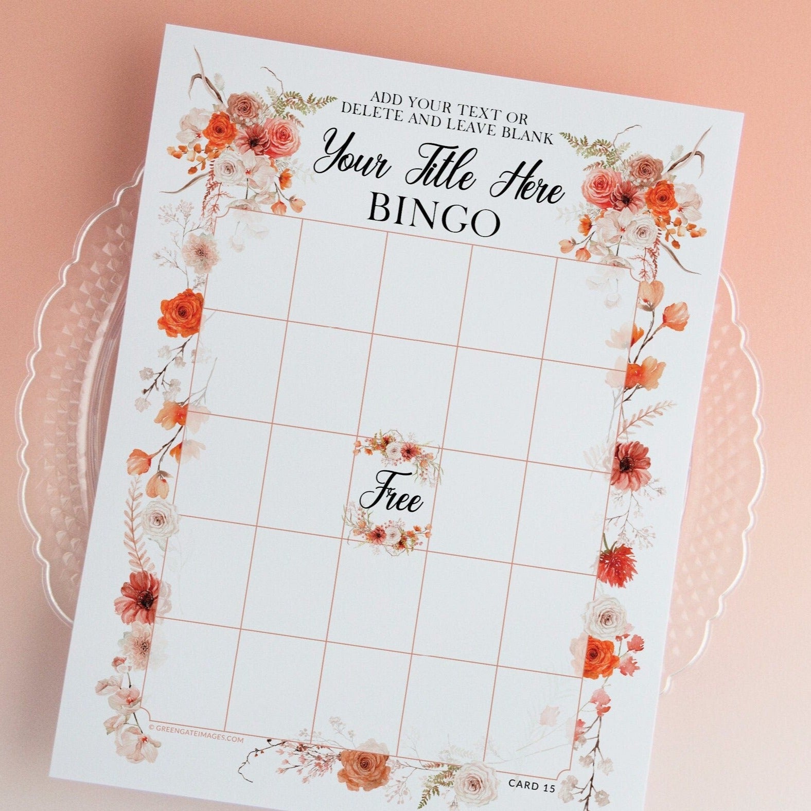 FILLABLE Bingo Template - Fall/Burnt Orange Flowers – Greengate Images for Free Printable Blank Bingo Template